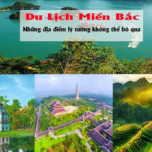 Những Địa Điểm Du Lịch Phía Bắc Việt Nam Bạn Nên Khám Phá