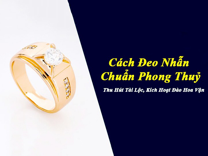 cách đeo nhẫn theo phong thủy