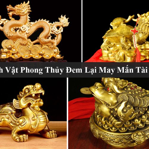Những Linh Vật May Mắn Trong Phong Thủy Mang Lại Tài Lộc