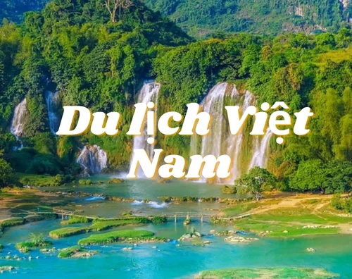 Top Những Địa Danh Ở Việt Nam 2025 Bạn Không Nên Bỏ Lỡ