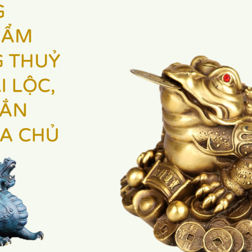Vật Phẩm Phong Thuỷ Thu Hút May Mắn, Tài Lộc Cho Gia Chủ
